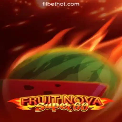 FruitNovaSuper60: A Fresh Spin at Filbet Online Casino Philippines #1