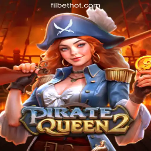 Explore the High Seas with PirateQueen2: A Thrilling Adventure at Filbet Online Casino Philippines #1