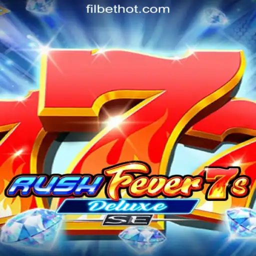 RushFever7sDeluxeSE: The Exciting New Game at Filbet Online Casino Philippines #1